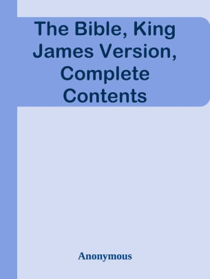 The Bible, King James Version, Complete Contents By Anonymous | NOOK ...