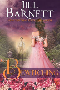 Title: Bewitching (Regency Magic Book 1), Author: Jill Barnett