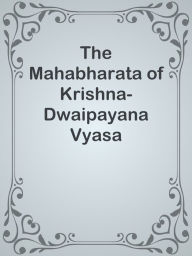 Title: The Mahabharata of Krishna-Dwaipayana Vyasa Translated into English Prose / Sabha Pa, Author: Ye Jun Lee