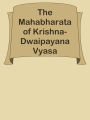 The Mahabharata of Krishna-Dwaipayana Vyasa Translated into English Prose / Adi Parv