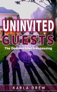 Title: Uninvited Guests: The Demons Kept Trespassing, Author: Miami University Men's Glee Club