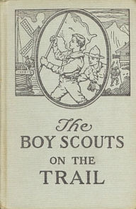 Title: The Boy Scouts on the Trail, Author: George Durston