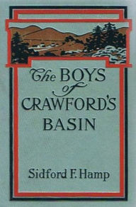 Title: The Boys of Crawford's Basin, Author: Sidford F. Hamp