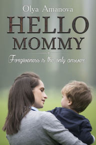 Title: Hello, Mommy, Author: Olya Amanova