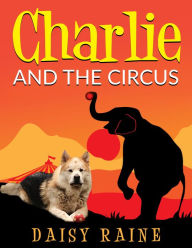 Title: Charlie and the circus, Author: Non-Operational People