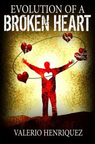 Title: Evolution of A Broken Heart, Author: Rolando Cotto