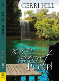 Title: The Secret Pond, Author: Gerri Hill