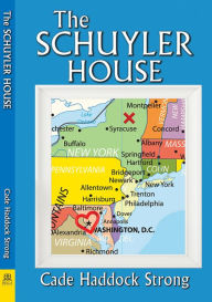 Title: The Schuyler House, Author: Cade Haddock Strong