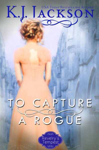 To Capture a Rogue: Logan's Legends, A Revelry's Tempest Novella