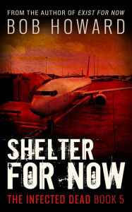 Title: Shelter for Now, Author: Bob Howard