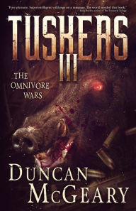 Title: Tuskers III: The Omnivore Wars, Author: Duncan McGeary