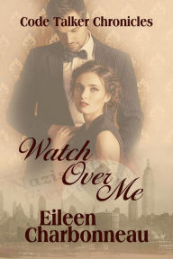 Title: Watch Over Me, Author: Eileen Charbonneau