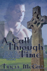 Title: A Call Through Time, Author: Tricia McGill