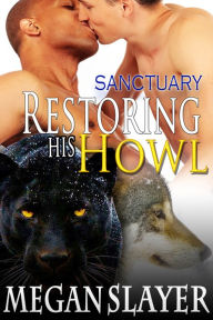 Title: Restoring His Howl, Author: Megan Slayer