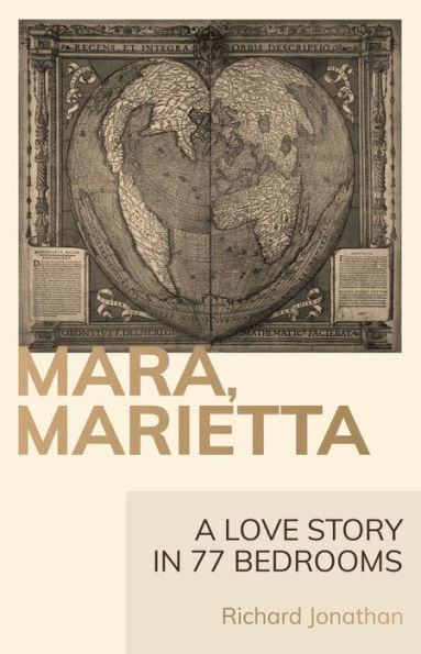 Mara, Marietta: A Love Story in 77 Bedrooms