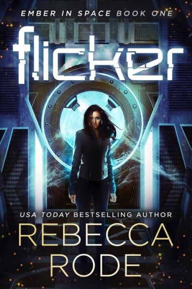 Flicker: Ember in Space Book One