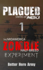 Plagued: The Midamerica Zombie Half-Breed Experiment