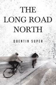 Title: The Long Road North, Author: Ghiaccioli