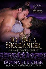 Title: To Love A Highlander, Author: Donna Fletcher