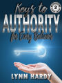 Keys to Authority for Every Believer - Believers' Boot Camp Volume 2