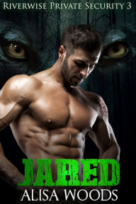 Title: Jared (River Pack Wolves 3), Author: Alisa Woods