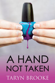 Title: A Hand Not Taken, Author: Taryn Brooke