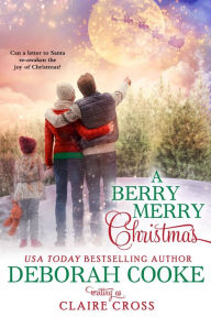 Title: A Berry Merry Christmas, Author: Deborah Cooke