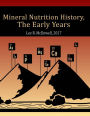 Mineral Nutrition History: The Early Years