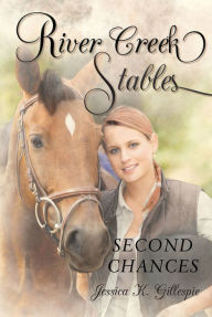 Title: River Creek Stables: Second Chances, Author: Richard Judge