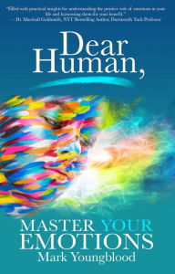 Title: Dear Human: Master Your Emotions, Author: Asher Heinovitz