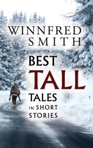 Title: Best Tall Tales in Short Stories, Author: Winnfred Smith