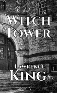 Title: Witch Tower, Author: Lawrence King