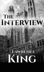 Title: The Interview, Author: Lawrence King