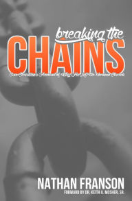 Title: Breaking the Chains, Author: Nathan Franson
