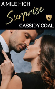 Title: A Mile High Surprise, Author: Cassidy Coal