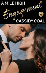 Title: A Mile High Engagement, Author: Cassidy Coal