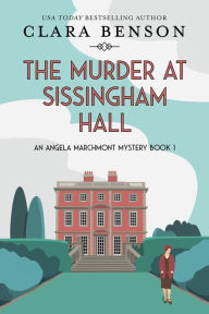 Ebook download deutsch kostenlos The Murder At Sissingham Hall DJVU 9781913355197 by Clara Benson, Clara Benson (English literature)