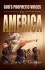 God's Prophetic Voices to America