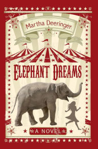 Title: Elephant Dreams, Author: Martha Deeringer