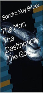 Title: The Man The Destination The God, Author: Sandra Bitner