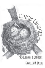 Title: Collected Curiosities, Author: Kathleen M. Jacobs