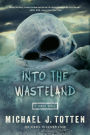 Into the Wasteland: A Zombie Novel