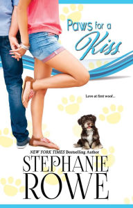 Title: Paws for a Kiss (Canine Cupids), Author: Stephanie Rowe