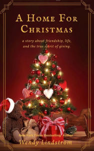 Title: A Home for Christmas, Author: Wendy Lindstrom