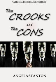 Title: The CROOKS and The CONS, Author: Angela Stanton