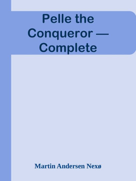 Pelle the Conqueror Complete