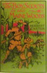 Title: The Boy Scouts in the Maine Woods, Author: Herbert Carter