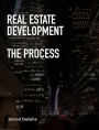 Real Estate Development: The Process