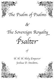 Title: The Sovereign Royalty Psalter, Author: Joshua Stockton