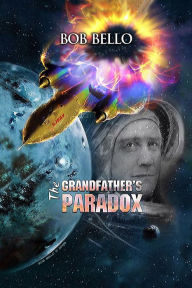 Title: The Grandfather's Paradox, Author: Bob Bello